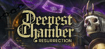 Deepest Chamber Resurrection