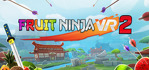 Fruit Ninja VR 2 Steam Account
