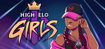 High Elo Girls