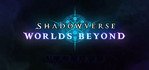 Shadowverse Worlds Beyond