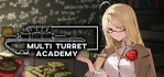 Multi Turret Academy