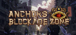 Anchors Blockade Zone