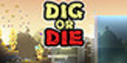 Dig or Die