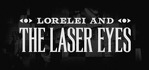 Lorelei and the Laser Eyes Steam Account