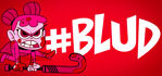 #BLUD Steam Account