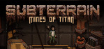 Subterrain Mines of Titan Steam Account