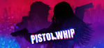 Pistol Whip Steam Account