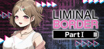 Liminal Border Part 1 Steam Account