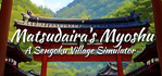 Matsudaira’s Myoshu A Sengoku Village Simulator