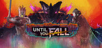Until You Fall Steam Account