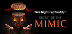 Five Nights at Freddy's Secret of the Mimic Steam Account