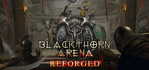 Blackthorn Arena Reforged