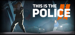 This Is the Police 2 Steam Account