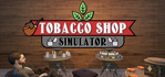 Tobacco Shop Simulator