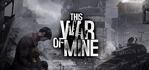 This War of Mine Epic Account