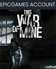 This War of Mine Epic Account