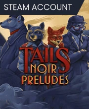 Tails Noir Preludes Steam Account