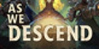 As We Descend Steam Account