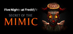 Five Nights at Freddy's Secret of the Mimic Steam Account