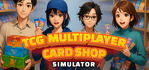 TCG Multiplayer Card Shop Simulator