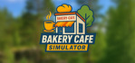 Bakery Cafe Simulator