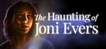 The Haunting of Joni Evers Steam Account