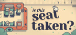 Is This Seat Taken? Steam Account