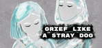 Grief like a stray dog Xbox Series