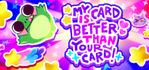 My Card Is Better Than Your Card!