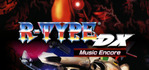 R-TYPE DX Music Encore