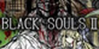 BLACK SOULS 2 Steam Account
