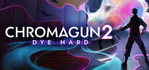 ChromaGun 2 Dye Hard