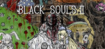 BLACK SOULS 2