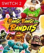 Bang! Bang! Bandits Nintendo Switch 2