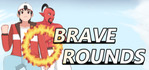Brave Rounds