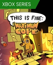 This Is Fine Maximum Cope Xbox Series