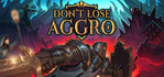 Don't Lose Aggro