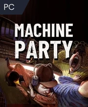 Machine Party