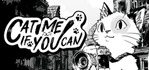 Cat Me If You Can