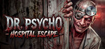 Dr. Psycho Hospital Escape