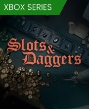 Slots & Daggers Xbox Series