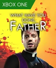 What have you done, Father?