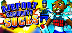 Airport Security Sucks! Steam Account