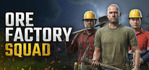Ore Factory Squad Steam Account
