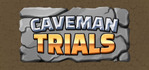 Caveman Trials