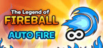 The Legend Of Fireball Auto Fire