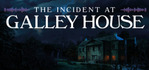 The Incident at Galley House