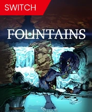 FOUNTAINS Nintendo Switch