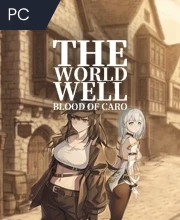 The World Well: Blood of Caro