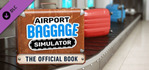 Airport Baggage Simulator The Official Book Xbox Series